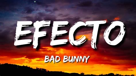 efecto lyrics|efecto bad bunny translation.